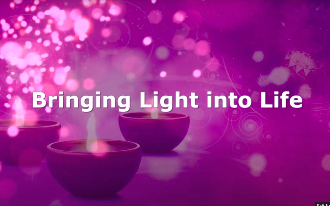 At the time of Diwali, ‘Bringing Light into Life’